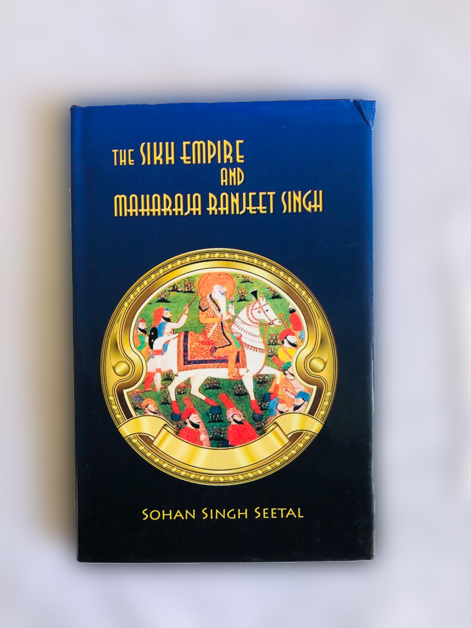 Book The Sikh Empire And Maharaja Ranjit Singh in English
